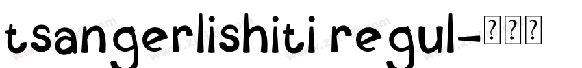 tsangerlishiti regul字体转换